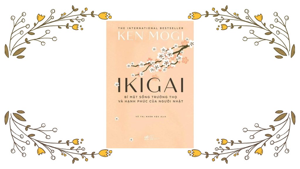 Triet Ly Ikigai Bi Quyet Hanh Phuc Cua Nguoi Nhat